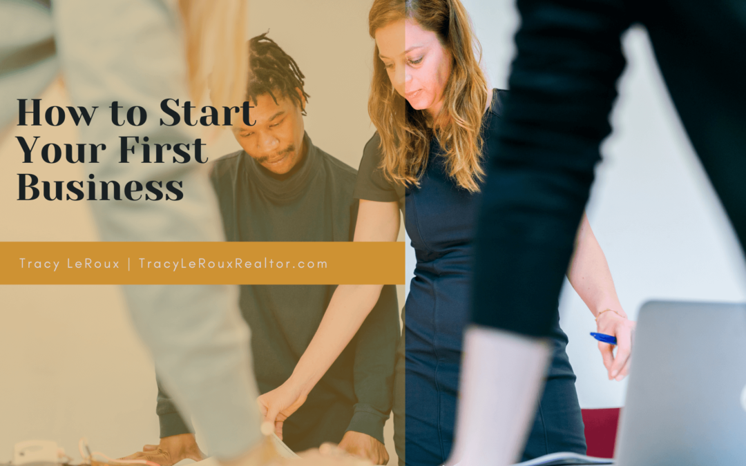 How to Start Your First Business